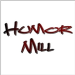 The Humor Mill