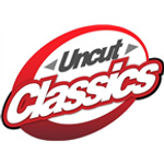 Uncut Classics