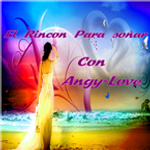 El Rincon Para Soñar Con Angy-love