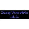 Beauty From Ashes Radio