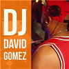 DJ DAVID GOMEZ