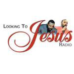 Looking to Jesus Radio