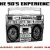 THE 90's EXPERIENCE - CLASSIC HIP-HOP AND R&B