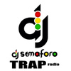 Dj Semaforo Trap radio