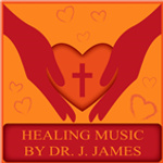 Healing Music By Dr. J. James